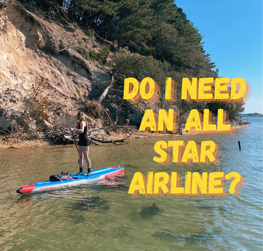 Do i need an all star airline sup? Poole Harbour Watersports