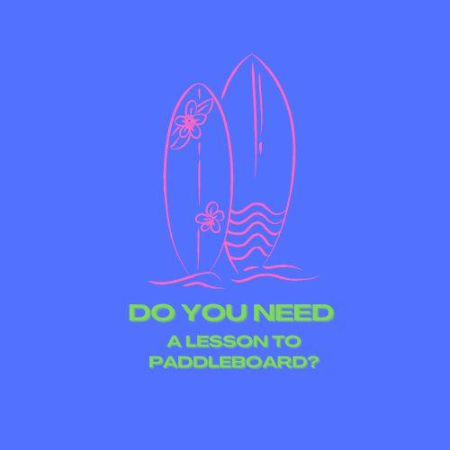 Do You Need A Lesson To Paddleboard? - Poole Harbour Watersports