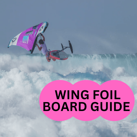 Find the Perfect Wing Foil Board for Your Skill Level | Poole Harbour Watersports - Poole Harbour Watersports